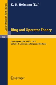 Tulane University Ring and Operator Theory Year, 1970-1971 : Vol. 1: Lectures on Rings and Modules