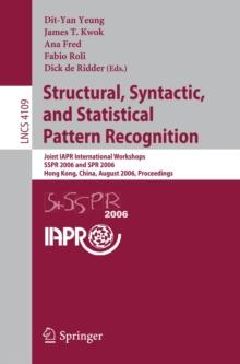 Structural, Syntactic, and Statistical Pattern Recognition : Joint IAPR International Workshops, SSPR 2006 and SPR 2006, Hong Kong, China, August 17-19, 2006, Proceedings