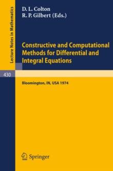 Constructive and Computational Methods for Differential and Integral Equations : Symposium, Indiana University, February 17-20, 1974