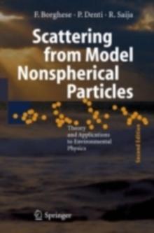 Scattering from Model Nonspherical Particles : Theory and Applications to Environmental Physics