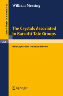 The Crystals Associated to Barsotti-Tate Groups : With Applications to Abelian Schemes