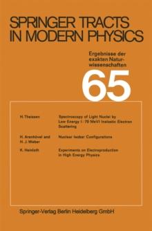 Springer Tracts in Modern Physics : Ergebnisse der exakten Naturwissenschaften Volume 65