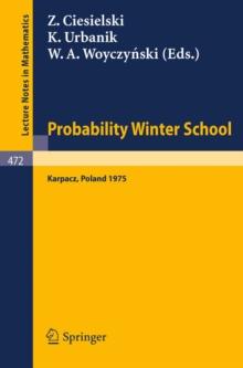 Probability Winter School : Proceedings of the Fourth Winter School on Probability held at Karpacz, Poland, January 1975