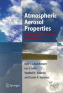 Atmospheric Aerosol Properties : Formation, Processes and Impacts