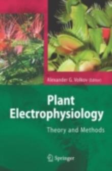 Plant Electrophysiology : Theory and Methods