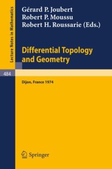 Differential Topology and Geometry : Proceedings of the Colloquium held at Dijon, 17-22 June, 1974