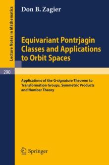 Equivariant Pontrjagin Classes and Applications to Orbit Spaces : Applications of the G-signature Theorem to Transformation Groups, Symmetric Products and Number Theory