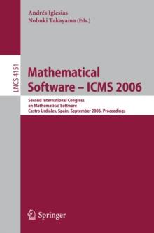 Mathematical Software - ICMS 2006 : Second International Congress on Mathematical Software, Castro Urdiales, Spain, September 1-3, 2006, Proceedings