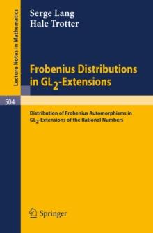 Frobenius Distributions in GL2-Extensions : Distribution of Frobenius Automorphisms in GL2-Extensions of the Rational Numbers