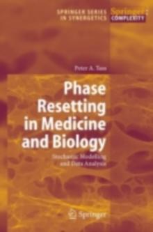 Phase Resetting in Medicine and Biology : Stochastic Modelling and Data Analysis