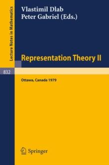 Representation Theory II : Proceedings of the Second International Conference on Representations of Algebras, Ottawa, Carleton University, August 13-25, 1979