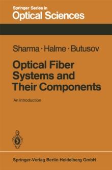 Optical Fiber Systems and Their Components : An Introduction