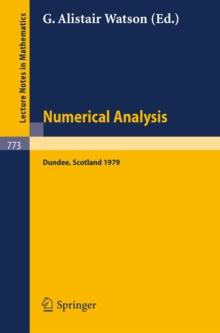 Numerical Analysis : Proceedings of the 8th Biennial Conference Held at Dundee, Scotland, June 26-29, 1979