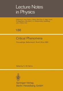 Critical Phenomena : Proceedings of the Summer School Held at the University of Stellenbosch, South Africa January 18-29, 1982