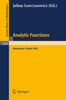 Analytic Functions Blazejewko 1982 : Proceedings of a Conference held in Blazejewko, Poland, August 19-27, 1982