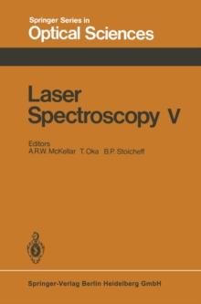 Laser Spectroscopy V : Proceedings of the Fifth International Conference Jasper Park Lodge, Alberta, Canada, June 29 - July 3, 1981