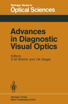 Advances in Diagnostic Visual Optics : Proceedings of the Second International Symposium, Tucson, Arizona, October 23-25, 1982