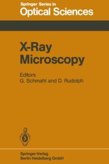 X-Ray Microscopy : Proceedings of the International Symposium, Gottingen, Fed. Rep. of Germany, September 14-16, 1983