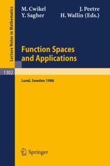 Function Spaces and Applications : Proceedings of the US-Swedish Seminar held in Lund, Sweden, June 15-21, 1986