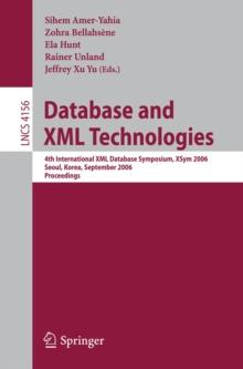 Database and XML Technologies : 4th International XML Database Symposium, XSym 2006, Seoul, Korea, September 10-11, 2006, Proceedings