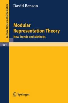 Modular Representation Theory : New Trends and Methods