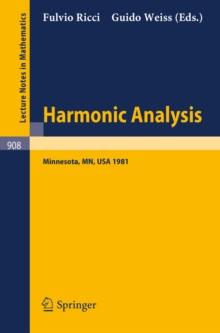 Harmonic Analysis : Proceedings of a Conference Held at the University of Minnesota, Minneapolis, April 20-30, 1981