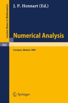 Numerical Analysis : Proceedings of the Third IIMAS Workshop Held at Cocoyoc, Mexico, January 1981