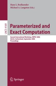 Parameterized and Exact Computation : Second International Workshop, IWPEC 2006, Zurich, Switzerland, September 13-15, 2006, Proceedings