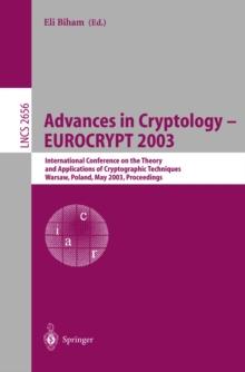 Advances in Cryptology -- EUROCRYPT 2003 : International Conference on the Theory and Applications of Cryptographic Techniques, Warsaw, Poland, May 4-8, 2003, Proceedings