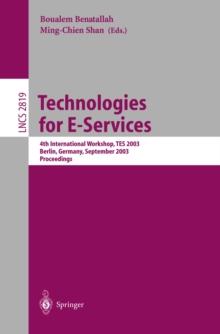 Technologies for E-Services : 4th International Workshop, TES 2003, Berlin, Germany, September 8, 2003, Proceedings