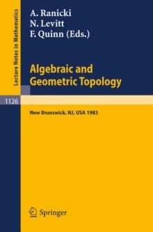 Algebraic and Geometric Topology : Proceedings of a Conference held at Rutgers University, New Brunswick, USA, July 6-13, 1983