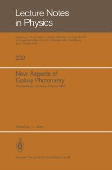 New Aspects of Galaxy Photometry : Proceedings of the Specialized Meeting of the Eighth IAU European Regional Astronomy Meeting Toulouse, September 17-21, 1984