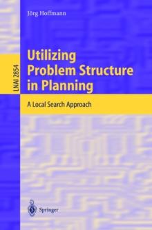 Utilizing Problem Structure in Planning : A Local Search Approach