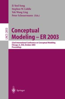 Conceptual Modeling -- ER 2003 : 22nd International Conference on Conceptual Modeling, Chicago, IL, USA, October 13-16, 2003, Proceedings