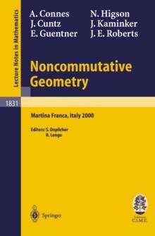 Noncommutative Geometry : Lectures given at the C.I.M.E. Summer School held in Martina Franca, Italy, September 3-9, 2000