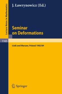 Seminar on Deformations : Proceedings, Lodz-Warsaw 1982/84