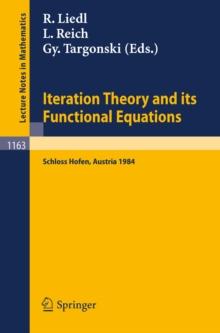 Iteration Theory and its Functional Equations : Proceedings of the International Symposium held at Schlo Hofen (Lochau), Austria, September 28 - October 1, 1984