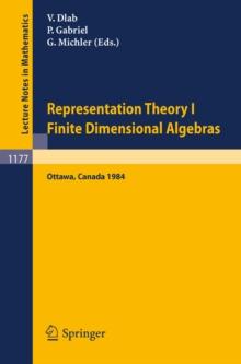 Representation Theory I. Proceedings of the Fourth International Conference on Representations of Algebras, held in Ottawa, Canada, August 16-25, 1984 : Finite Dimensional Algebras