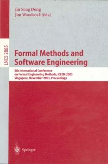 Formal Methods and Software Engineering : 5th International Conference on Formal Engineering Methods, ICFEM 2003, Singapore, November 5-7, 2003, Proceedings