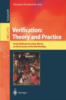 Verification: Theory and Practice : Essays Dedicated to Zohar Manna on the Occasion of His 64th Birthday