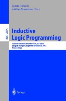 Inductive Logic Programming : 13th International Conference, ILP 2003, Szeged, Hungary, September 29 - October 1, 2003, Proceedings