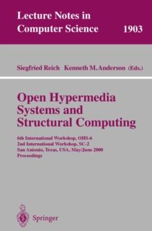 Open Hypermedia Systems and Structural Computing : 6th International Workshop, OHS-6 2nd International Workshop, SC-2 San Antonio, Texas, USA, May 30-June 3, 2000 Proceedings