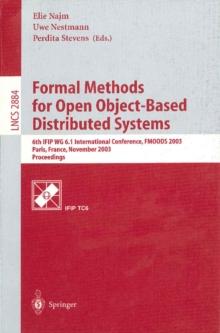 Formal Methods for Open Object-Based Distributed Systems : 6th IFIP WG 6.1 International Conference, FMOODS 2003, Paris, France, November 19.21, 2003, Proceedings