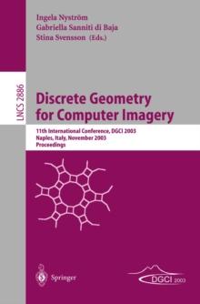 Discrete Geometry for Computer Imagery : 11th International Conference, DGCI 2003, Naples, Italy, November 19-21, 2003, Proceedings