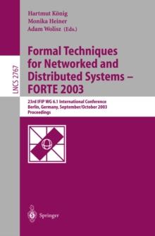 Formal Techniques for Networked and Distributed Systems - FORTE 2003 : 23rd IFIP WG 6.1 International Conference, Berlin, Germany, September 29 -- October 2, 2003