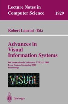 Advances in Visual Information Systems : 4th International Conference, VISUAL 2000, Lyon, France, November 2-4, 2000 Proceedings