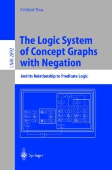 The Logic System of Concept Graphs with Negation : And Its Relationship to Predicate Logic