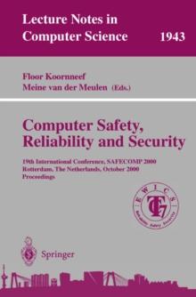 Computer Safety, Reliability, and Security : 19th International Conference, SAFECOMP 2000, Rotterdam, The Netherlands, October 24-27, 2000 Proceedings