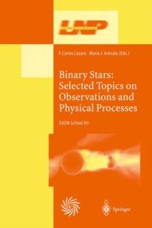 Binary Stars: Selected Topics on Observations and Physical Processes : Lectures Held at the Astrophysics School XII Organized by the European Astrophysics Doctoral Network (EADN) in La Laguna, Tenerif