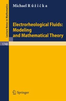 Electrorheological Fluids: Modeling and Mathematical Theory